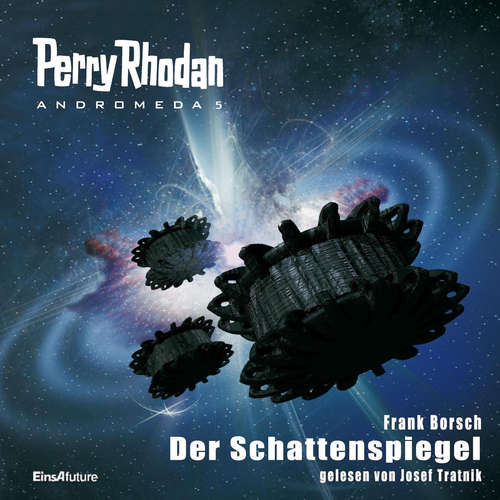 Hoerbuch Perry Rhodan Andromeda 05: Der Schattenspiegel - Frank Borsch - Josef Tratnik