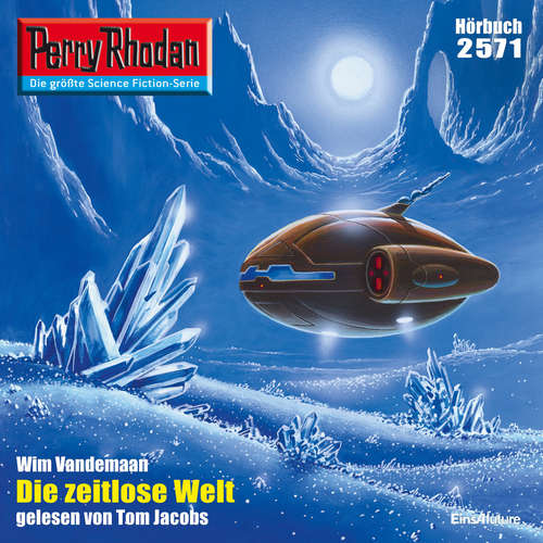 Hoerbuch Perry Rhodan 2571: Die Zeitlose Welt - Wim Vandemaan - Tom Jacobs