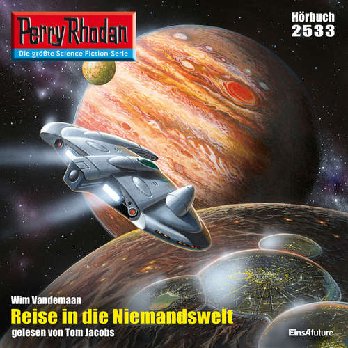 Hoerbuch Perry Rhodan 2533: Reise in die Niemandswelt - Wim Vandemaan - Tom Jacobs