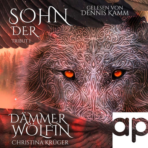 Hoerbuch Sohn der Dämmerwölfin - Christina Krüger - Dennis Kamm