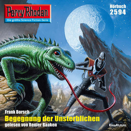 Hoerbuch Perry Rhodan 2594: Begegnung der Unsterblichen - Frank Borsch - Renier Baaken