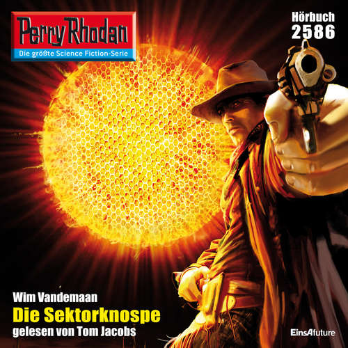Hoerbuch Perry Rhodan 2586: Die Sektorknospe - Wim Vandemaan - Tom Jacobs