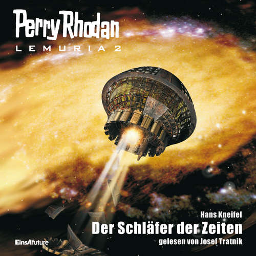 Hoerbuch Perry Rhodan Lemuria 2: Der Schläfer der Zeiten - Hans Kneifel - Josef Tratnik