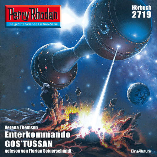 Hoerbuch Perry Rhodan 2719: Enterkommando GOS'TUSSAN - Verena Themsen - Florian Seigerschmidt