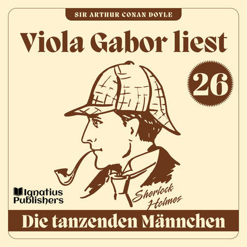 Hoerbuch Die tanzenden Männchen - Sir Arthur Conan Doyle - Viola Gabor