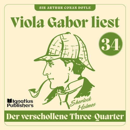 Hoerbuch Der verschollene Three-Quarter - Sir Arthur Conan Doyle - Viola Gabor