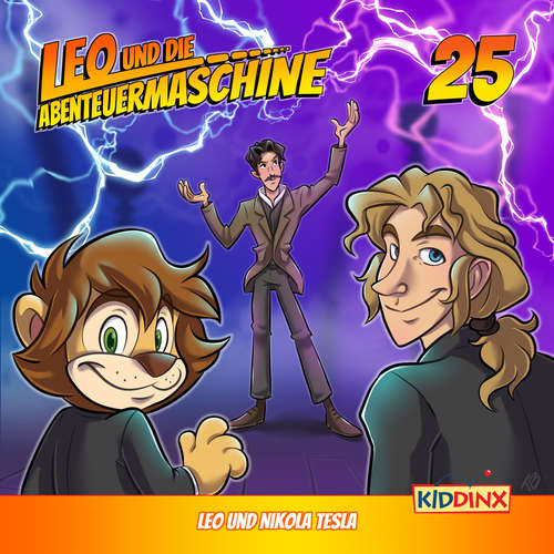 Hoerbuch Leo und die Abenteuermaschine, Folge 25: Leo und Nikola Tesla - Matthias Arnold - Marco Rosenberg