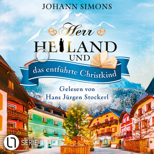 Hoerbuch Herr Heiland und das entführte Christkind - Herr Heiland, Folge 15 - Johann Simons - Hans Jürgen Stockerl