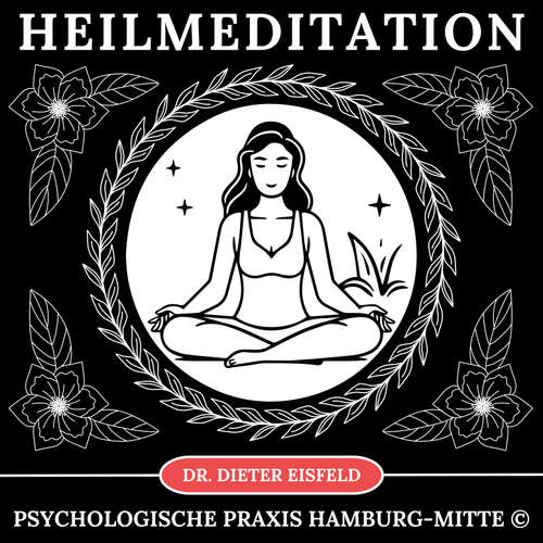 Hoerbuch Heilmeditation - Dr. Dieter Eisfeld - Dieter Eisfeld
