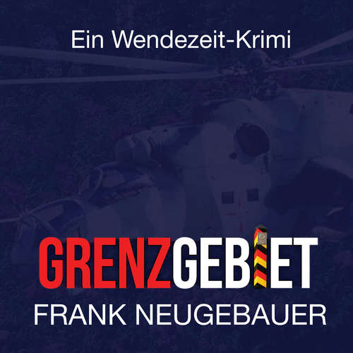 Hoerbuch Grenzgebiet - Frank Neugebauer - Kai Knightley