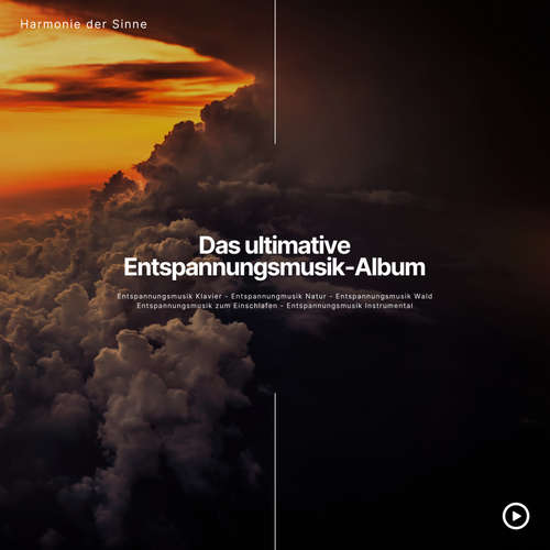 Hoerbuch Entspannungsmusik Klavier - Entspannungsmusik Natur - Entspannungsmusik zum Einschlafen - Entspannungsmusik Instrumental - Entspannungsmusik Wald - Manufaktur für Entspannungsmusik - Manufaktur für Entspannungsmusik