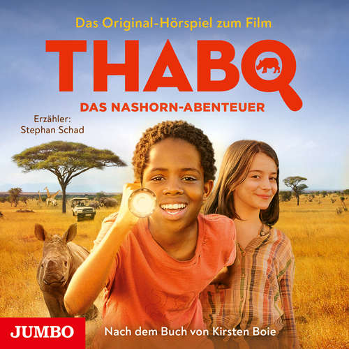 Hoerbuch Thabo. Das Nashorn-Abenteuer. Das Original-Hörspiel zum Film - Kirsten Boie - Stephan Schad