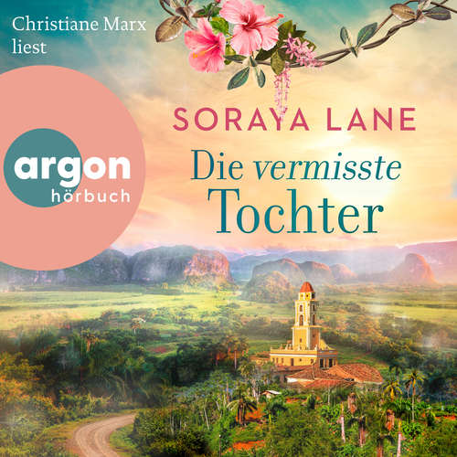 Hoerbuch Die vermisste Tochter - Soraya Lane - Christiane Marx