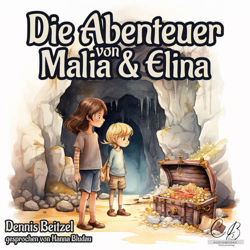 Hoerbuch Die Abenteuer von Malia und Elina - Dennis Beitzel - Hanna Bludau
