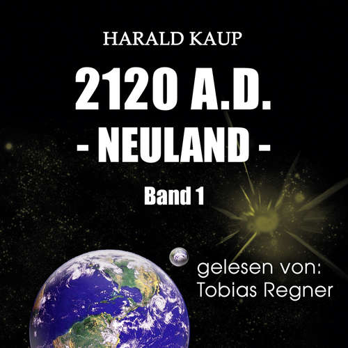 Hoerbuch 2120 A.D. - Harald Kaup - Tobias Regner