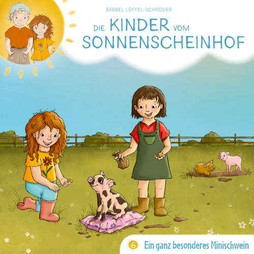 Hoerbuch 06: Ein ganz besonderes Minischwein - Bärbel Löffel-Schröder - Tobias Schier
