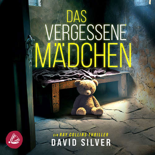 Hoerbuch Das vergessene Mädchen - David Silver - Martin Wilbers