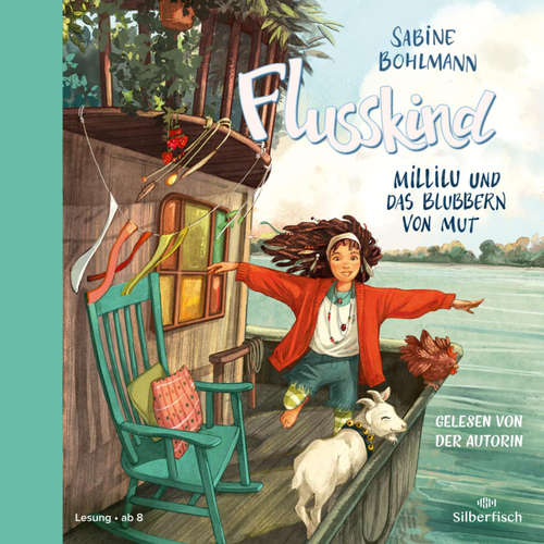 Hoerbuch Flusskind 3: Millilu und das Blubbern von Mut - Sabine Bohlmann - Sabine Bohlmann