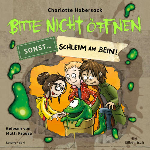 Hoerbuch Bitte nicht öffnen, sonst ... 2: Schleim am Bein! - Charlotte Habersack - Matti Krause