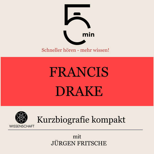 Hoerbuch Francis Drake: Kurzbiografie kompakt - 5 Minuten - Jürgen Fritsche