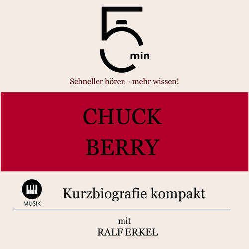 Hoerbuch Chuck Berry: Kurzbiografie kompakt - 5 Minuten - Ralf Erkel