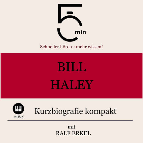 Hoerbuch Bill Haley: Kurzbiografie kompakt - 5 Minuten - Ralf Erkel