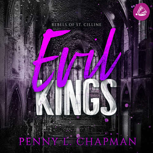 Hoerbuch Evil Kings (Rebels of St. Cilline 4) - Penny L. Chapman - Franziska Grün