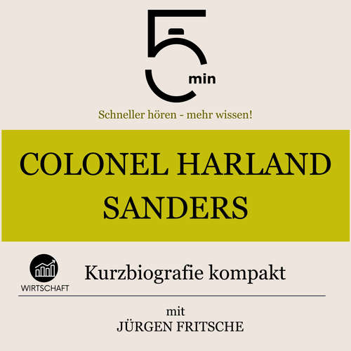 Hoerbuch Colonel Harland Sanders: Kurzbiografie kompakt - 5 Minuten - Jürgen Fritsche