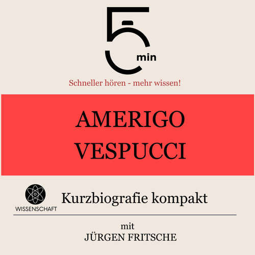 Hoerbuch Amerigo Vespucci: Kurzbiografie kompakt - 5 Minuten - Jürgen Fritsche