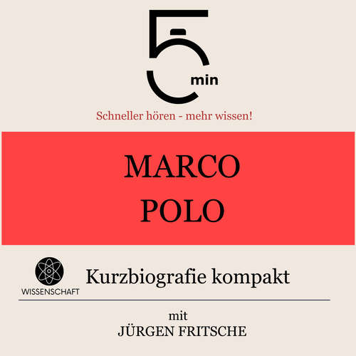 Hoerbuch Marco Polo: Kurzbiografie kompakt - 5 Minuten - Jürgen Fritsche