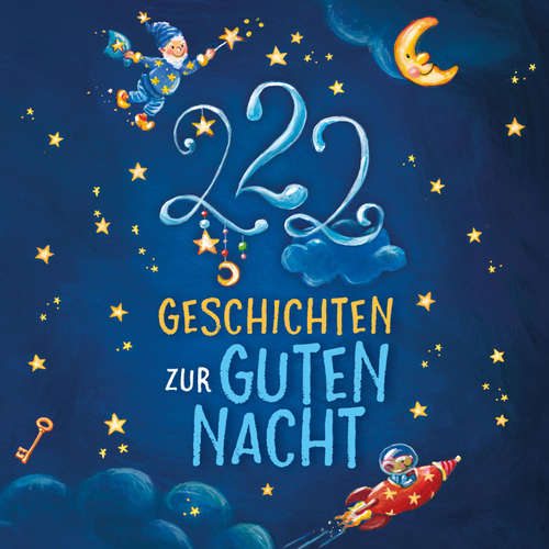 Hoerbuch Einschlafgeschichten: 222 Geschichten zur Guten Nacht - Sandra Grimm - Elke Appelt