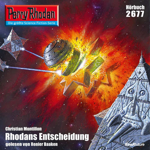 Hoerbuch Perry Rhodan 2677: Rhodans Entscheidung - Christian Montillon - Renier Baaken