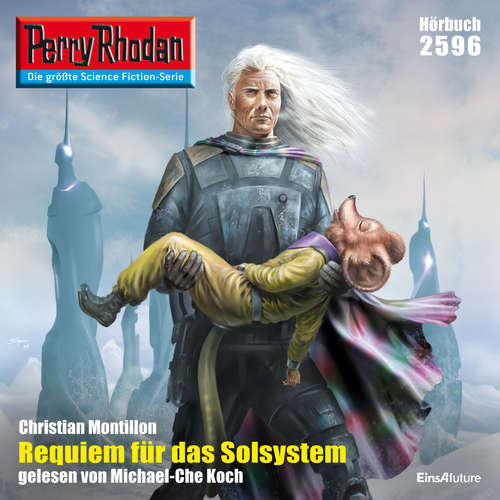 Hoerbuch Perry Rhodan 2596: Requiem für das Solsystem - Christian Montillon - Michael-Che Koch