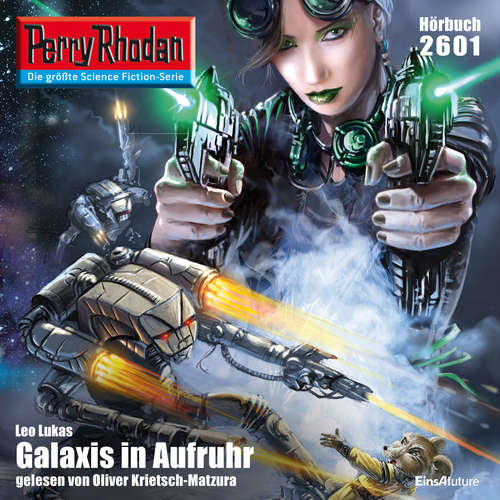 Hoerbuch Perry Rhodan 2601: Galaxis in Aufruhr - Leo Lukas - Oliver Krietsch-Matzura