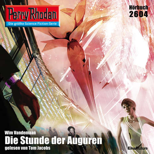 Hoerbuch Perry Rhodan 2604: Die Stunde der Auguren - Wim Vandemann - Tom Jacobs