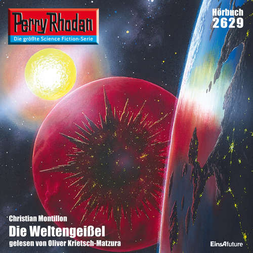 Hoerbuch Perry Rhodan 2629: Die Weltengeißel - Christian Montillon - Oliver Krietsch-Matzura