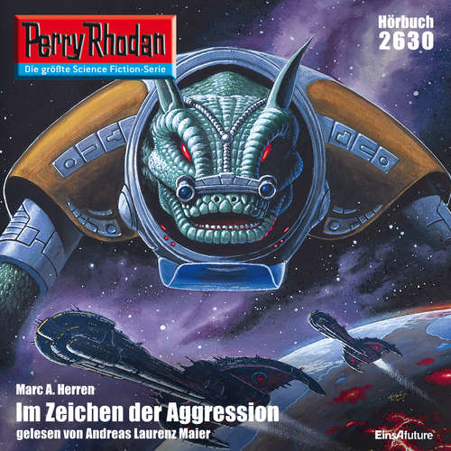 Hoerbuch Perry Rhodan 2630: Im Zeichen der Aggression - Marc A. Herren - Andreas Laurenz Maier