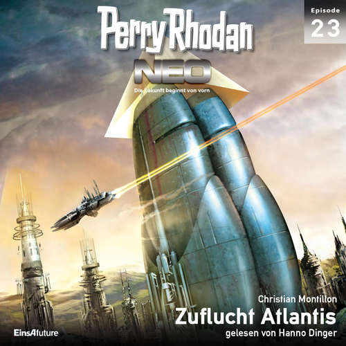 Hoerbuch Perry Rhodan Neo 23: Zuflucht Atlantis - Christian Montillon - Hanno Dinger