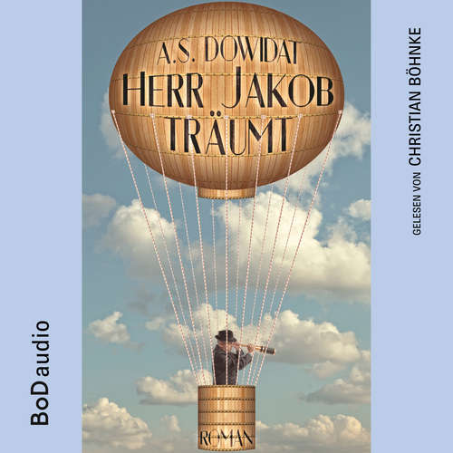 Hoerbuch Herr Jakob träumt - A.S. Dowidat - Christian Böhnke