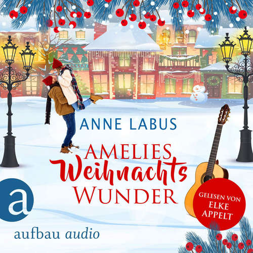 Hoerbuch Amelies Weihnachtswunder - Anne Labus - Elke Appelt