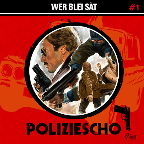 Hoerbuch Poliziescho, Folge 1: Wer Blei sät - Markus Duschek - Milton Welsh
