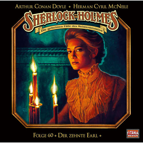 Hoerbuch Sherlock Holmes - Die geheimen Fälle des Meisterdetektivs, Folge 60: Der zehnte Earl - Arthur Conan Doyle - Joachim Tennstedt