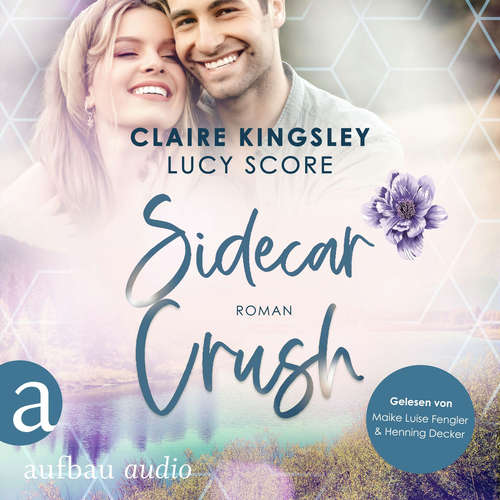 Hoerbuch Sidecar Crush - Bootleg Springs, Band 2 - Claire Kingsley - Maike Luise Fengler
