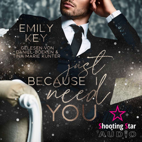 Hoerbuch A Millionär Single Dad Romance - Just because - Just because I need you, Band 1 - Emily Key - Tina Marie Kunter