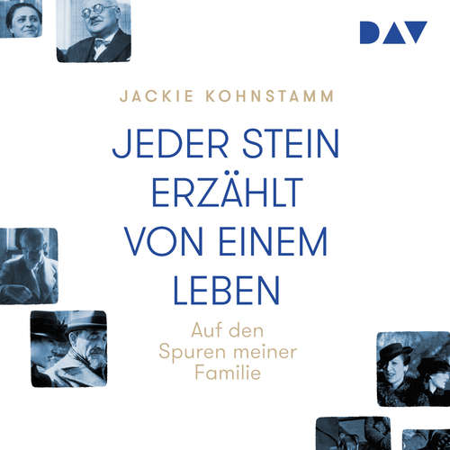 Hoerbuch Jeder Stein erzählt von einem Leben. Auf den Spuren meiner Familie - Jackie Kohnstamm - Katharina Quast