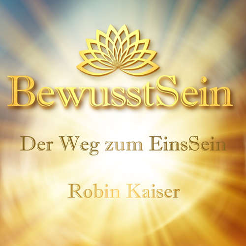 Hoerbuch BewusstSein - Robin Kaiser - Robin Kaiser