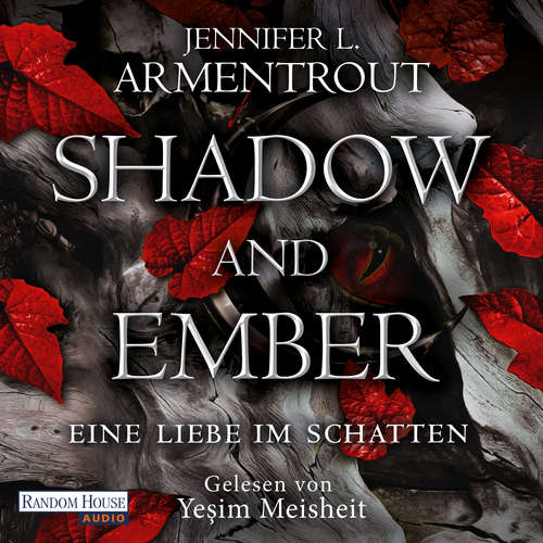 Hoerbuch Shadow and Ember – Eine Liebe im Schatten - Jennifer L. Armentrout - Yeşim Meisheit