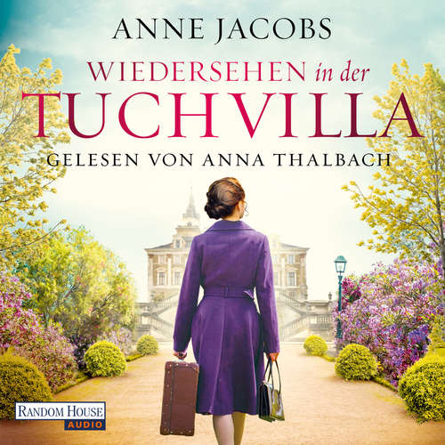 Hoerbuch Wiedersehen in der Tuchvilla - Anne Jacobs - Anna Thalbach