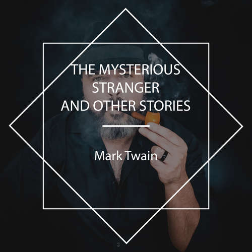 Audiobook The Mysterious Stranger and Other Stories - Mark Twain - John Greenman