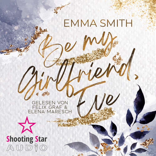Hoerbuch Be my Girlfriend, Eve - Emma Smith - Elena Maresch